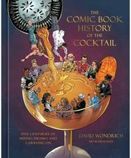 Comic Book History of the Cocktail: Five Centuries of Mixing Drinks and Carrying On