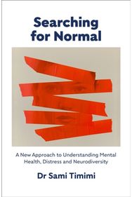 Searching for Normal: A New Approach to Understanding Mental Health, Distress and Neurodiversity