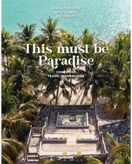 This Must be Paradise Conscious Travel Inspirations