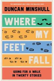 Where My Feet Fall Going for a Walk in