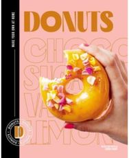 Donuts: Make your own at home Make your own at home