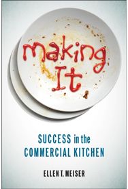 Making It: Success in the Commercial Kitchen Success in the Commercial Kitchen