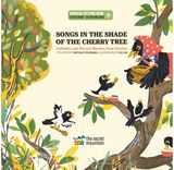Songs in the Shade Lullabies and