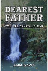 Dearest Father You Are Crystal
