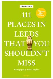 111 Places in Leeds That You Shouldnt Miss