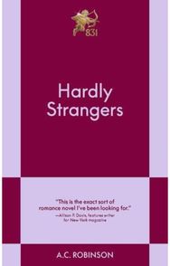 Hardly Strangers: An 831 Stories Romance A Modern Romance