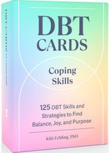 Dbt Cards for Coping Skills: 125 Dbt Skills and Strategies to Find Balance, Joy, and Purpose
