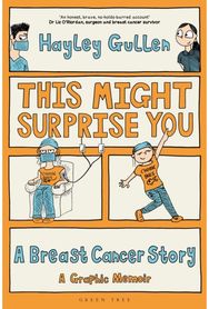This Might Surprise You: A Breast Cancer Story