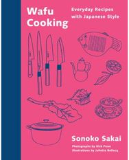 Wafu Cooking: Everyday Recipes with Japanese Style: A Cookbook Everyday Recipes with Japanese Style: A Cookbook
