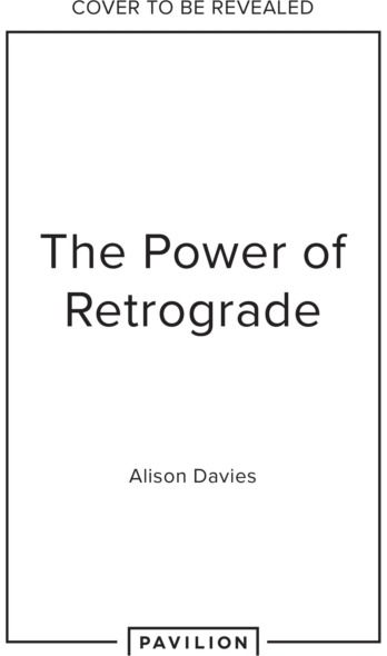 How to Thrive in Retrograde: Navigate the Chaos and Live in Cosmic Harmony