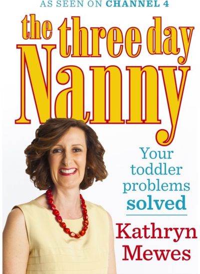 Three Day Nanny: Practical advice to
