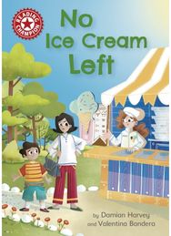 Reading Champion: No Ice Cream Left: Independent Reading Red 2 Independent Reading Red 2