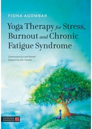 Yoga Therapy for Stress, Burnout and Chronic Fatigue Syndrome