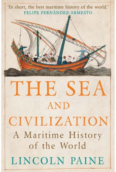 Sea and Civilization A Maritime History