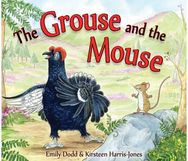 Grouse and the Mouse: A Scottish Highland Story A Scottish Highland Story