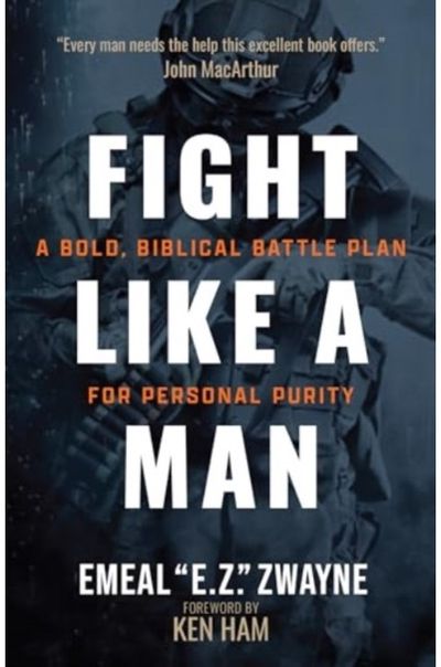 Fight Like a Man A Bold, Biblical