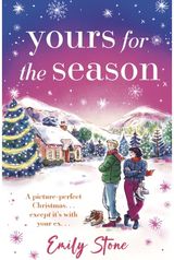 Yours for the Season: A picture-perfect Christmas. Except it's with your ex...