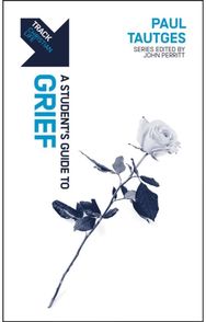 Track: A Students Guide to Grief A Student’s Guide to Grief