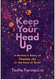 Keep Your Head Up: A Mother's Story of Chasing Joy in the Face of Grief