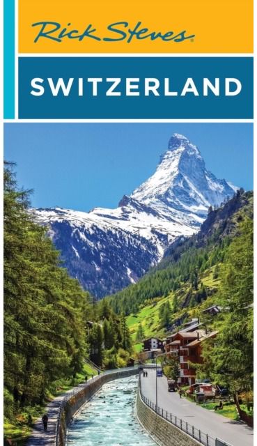 Rick Steves Switzerland (Twelth Edition)