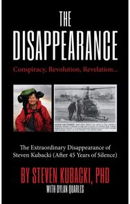 Conspiracy, Revolution, Revelation: The Extraordinary Disappearance of Steven Kubacki