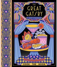 Great Gatsby: The Complete Novel with 15 Recipes Inspired by the Roaring ’20s
