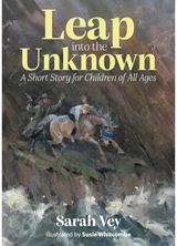 Leap into the Unknown: A Short Story for Children Of All Ages