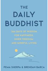 Daily Buddhist: 366 Days of Wisdom for Happiness, Inner Freedom and Mindful Living