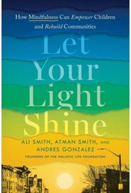 Let Your Light Shine How Mindfulness Can