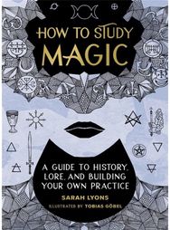 How to Study Magic A Guide to History,
