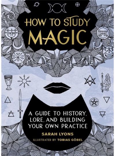 How to Study Magic A Guide to History,