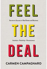 Feel the Deal: Unlocking Secrets to Success in Real Estate and Business