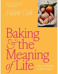 Baking and the Meaning of Life: How to find joy in 100 recipes
