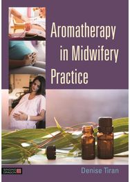 Aromatherapy in Midwifery Practice