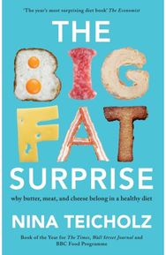 Big Fat Surprise: why butter, meat, and cheese belong in a healthy diet why butter, meat, and cheese belong in a healthy diet