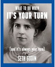 What to do when its your turn (and its always your turn)