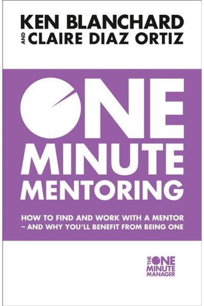 One Minute Mentoring How to Find and Work