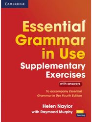 Essential Grammar in Use Supplementary Exercises: To Accompany Essential Grammar in Use Fourth Edition Essential Grammar in Use Fourth Edition