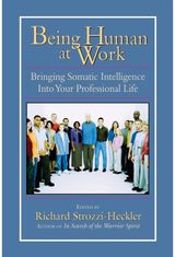 Being Human at Work Bringing Somatic