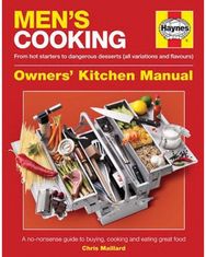 Mens Cooking Owners Kitchen Manual: A no-nonsense guide to buying, cooking and eating to buying, cooking and eating