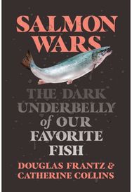Salmon Wars The Dark Underbelly