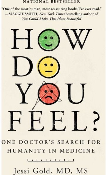 How Do You Feel?: One Doctor's Search for Humanity in Medicine