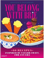 You Belong with Brie: 60 Recipes Inspired by Taylor Swift, for Any Era