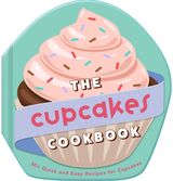Cupcakes Cookbook: 30+ Quick and Easy Recipes for Cupcakes