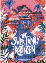 Classic Starts®: The Swiss Family Robinson