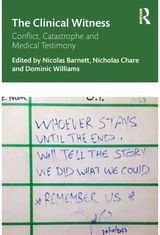 Clinical Witness: Conflict, Catastrophe and Medical Testimony