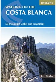 Walking on the Costa Blanca: 50 mountain walks and scrambles 50 mountain walks and scrambles