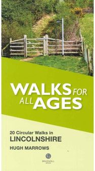 Walks for All Ages Lincolnshire: 20 Circular Walks 20 Circular Walks