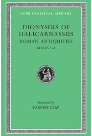 Roman Antiquities, Volume II: Books 3–4 Books 3–4