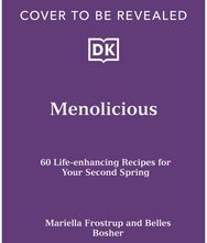 Menolicious: Eat Your Way to a Better Menopause